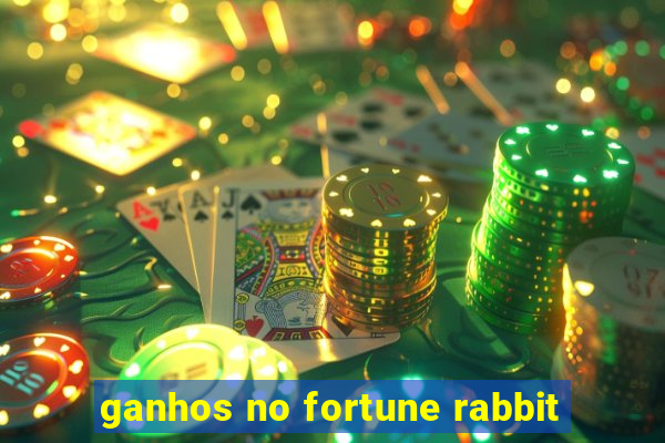 ganhos no fortune rabbit